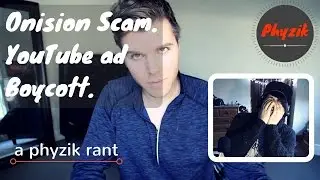 Onision SCAMMING his fan's & The END of YouTube is Here? - A Phyzik Rant