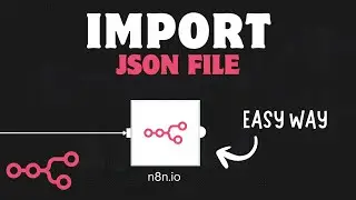 Как сверхбыстро импортировать JSON в N8n