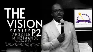 VISION SERIES P2 | APOSTLE M NZIMANDE | RCG MINISTRIES |