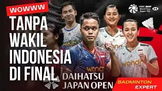 TANPA WAKIL INDONESIA ⁉️ HASIL SEMIFINAL DAN JADWAL FINAL DAIHATSU JAPAN OPEN 2025 BADMINTON EXPERT.