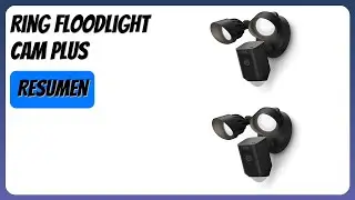 RESE&Ntilde;A (2026) : Ring Floodlight Cam Plus. DETALLES