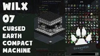 07 - Cursed Earth Compact Machine -  Direwolf20 1.12