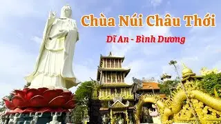 Lịch Sử CHÙA NÚI CHÂU THỚI Tại Núi Châu Thới Ở Dĩ An Bình Dương | SaLa TV