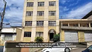 COBERTURA DUPLEX 4 QUARTOS em JUIZ DE FORA | Investimento de Alto Padrão | Ana Werneck Netimóveis