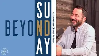 Beyond Sunday Podcast: Modern Worship Team
