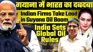 Guyana Oil Boom 2026: Indian Firms Take Lead | India Sets Global Oil Rules | Amber Zaidi
