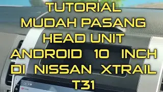 Tutorial mudah pasang head unit android universal merk lalaho pada Nissan Xtrail T31