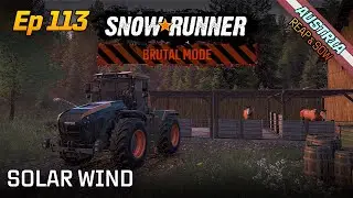 SnowRunner | Brutal Mode | Episode 113 - Austria - Solar Wind