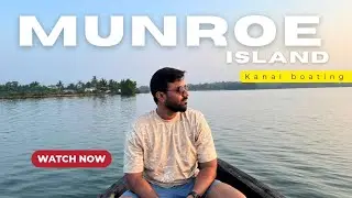 Munroe Island Backwater Boating | Sunrise, Ashtamudi Lake & Mangrove Forest, Kerala Travel Vlog Ep-4