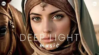 Chill & Ethnic Deep 2024 - The Year Mix - Deep Light Music