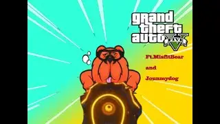 Ride of the Drunk Bear - Our Hilarious Moments Ft.Misfitbear and Jounmydog (gta)