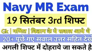 Navy MR 19th Sept 3rd Shift Exam Analysis_GK _Math_Science_20+ Questions