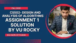 Решение задания 1 CS502 от VU ROCKY, осень 2025 г. | 100% правильное и пошаговое руководство