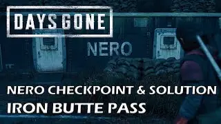 Days Gone - Iron Butte Pass Nero Checkpoint Location And Solution (Belknap Region)