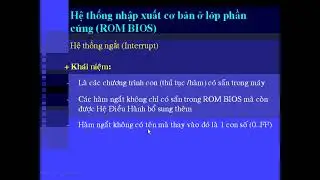 #24 Hệ thống nhập xuất Cơ Bản Ở Lớp Phần Cứng RomBios p2  T&igrave;m hiểu về Hệ Điều H&agrave;nh   Học M&atilde;i Channel