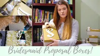 Make Your Own Bridesmaid Proposal Boxes!
