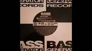 Bass Generator - The Event (Who Gives A Fuk About Stupid Mix Names Anyway)