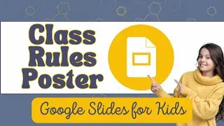 Create a Class Rules Poster in Google Slides | Fun Lesson for Kids