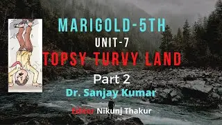Marigold Class 5 | Topsy-Turvy Land | Part-2 (Exercise)| Dr. Sanjay Kumar