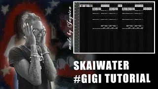 HOW TO SAMPLE BEATS LIKE #GIGI FOR SKAIWATER IN UNDER 5 MINUTES | FL STUDIO TUTORIAL