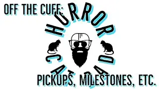Off the Cuff: Updates, Milestones, etc.