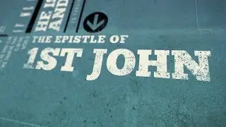 The Christian's Confidence &ndash; 1 John 3:20-24