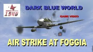 Let's Play IL2 1946 DARK BLUE WORLD game video