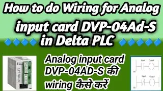 How to do Wiring for Analog input card DVP-04Ad-S in Delta PLC (  DVP-04Ad-S की wiring कैसे करें )