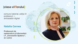 Natalia Cernea - Ambasador Digital Clasa Viitorului