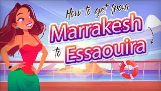 How to get from Marrakesh to Essaouira