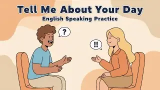 Talk About Your Day in Simple English | Easy English Practice 