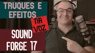 Truques e efeitos na voz pelo SOUND FORGE - JÚNIOR PINHEIRO VOZ