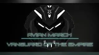Avian March - Vanguard of the Empire