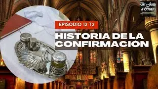 12 . El Sacramento de la Confirmación en la historia