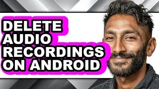 How to Delete Audio Recordings on Android (easy Method)