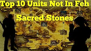 Top 10 Units Not Yet In FEH: Sacred Stones Edition Ft. Epholo8!