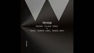 Venom (Poison - Klaus Veen X Toxic - Chris Lake, Ragie Ban) | Tech House Mix