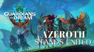 World of Warcraft Dragonflight: Azeroth Stands United
