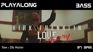 KIRK FRANKLIN - LOVE THEORY - PLAYALONG BASS