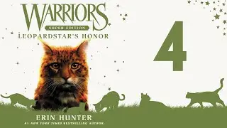 Warriors: Super Edition - Leopardstar's Honor (Part 4/8)