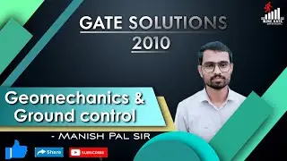 GATE 2010: Geomechanics and ground control solution