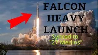 SpaceX Falcon Heavy Mission Synced to &ldquo;27 Merlins&rdquo;