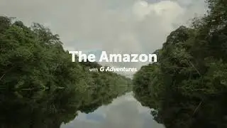 L'Amazonie avec G Adventures
