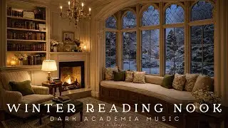 Cozy Winter Reading Nook | Dark Academia Piano Music with Soft Snow & Fireplace Ambience