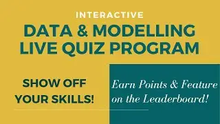 Data and Modeling Live Quiz Program - Feature on the Leaderboard with your skills