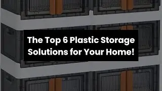 PLASTIC STORAGE: The Top 6 Plastic Storage Solutions for Your Home!