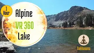 Metaverse 4k Virtual Reality VR Mountain Alpine Lake Nature 360&deg;  Nature Meditation for Oculus