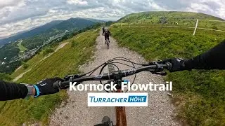 Kornock Panorama Flowtrail - riding the longest trail in my life at Türracher Höhe, Austria