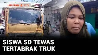 Ikut Orang Tua ke Pasar, Seorang Anak Tewas Tertabrak Truk | Liputan 6