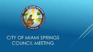 Miami Springs Council Meeting - January 26th, 2026